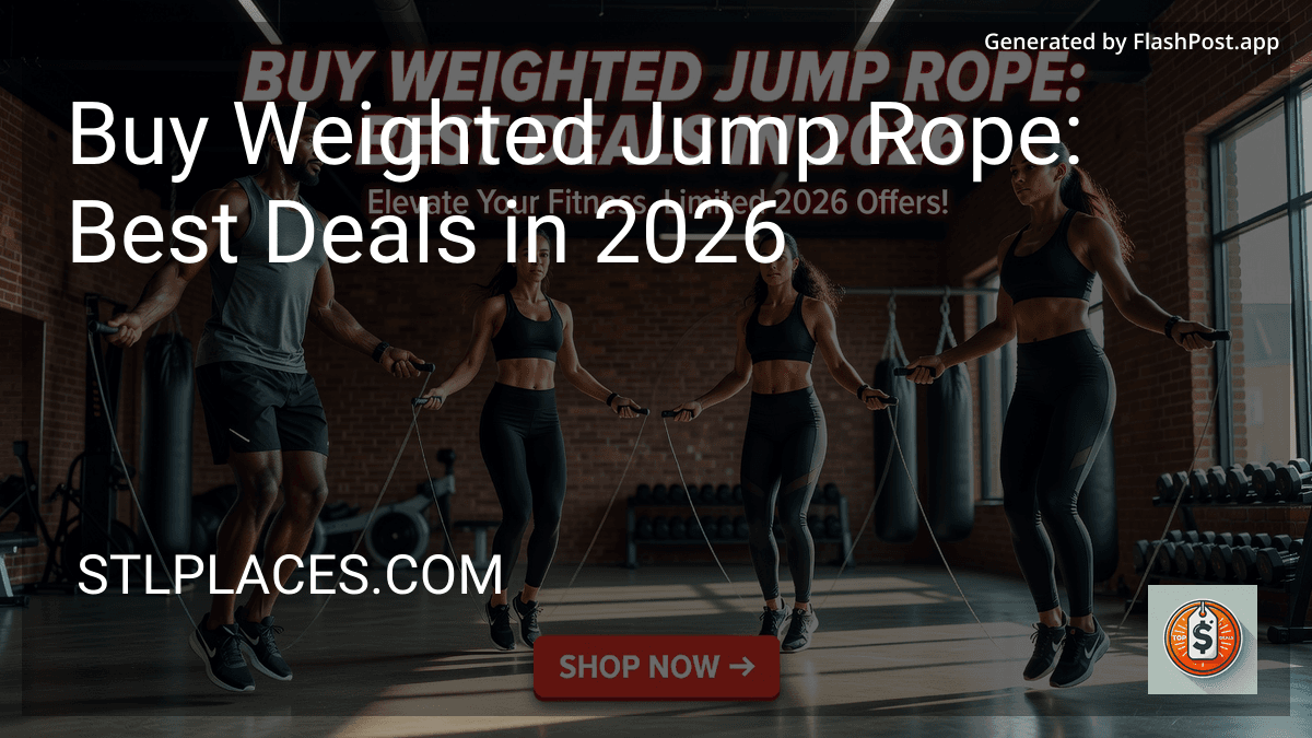 Buy Weighted Jump Rope: Best Deals in 2026 preview