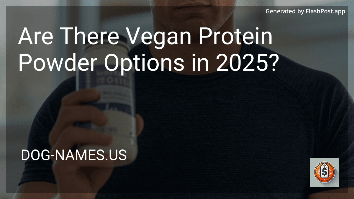Are There Vegan Protein Powder Options in 2025? preview