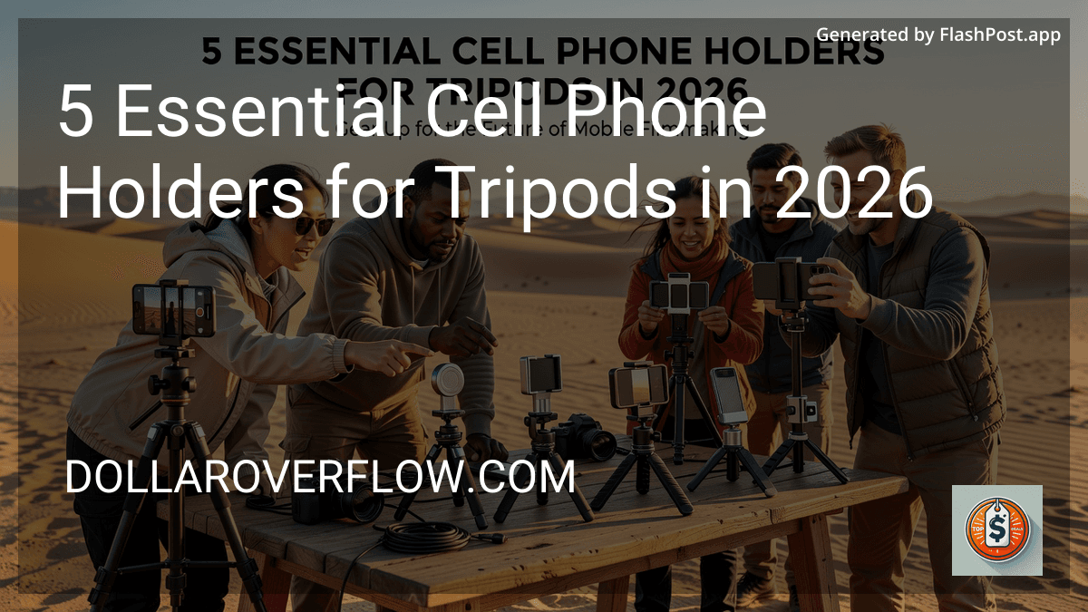 6 Essential Cell Phone Holders for Tripods in 2026 image