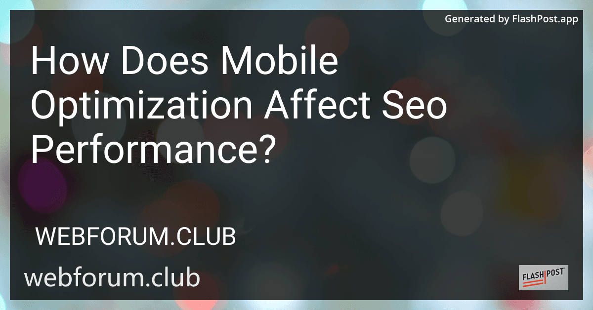 How Does Mobile Optimization Affect Seo Performance? preview