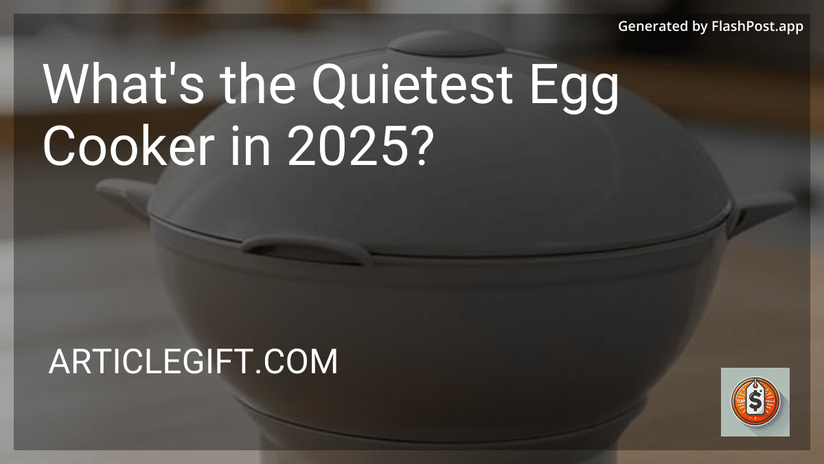 What's the Quietest Egg Cooker in 2025? preview