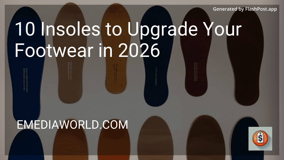 10 Insoles to Upgrade Your Footwear in 2026 preview