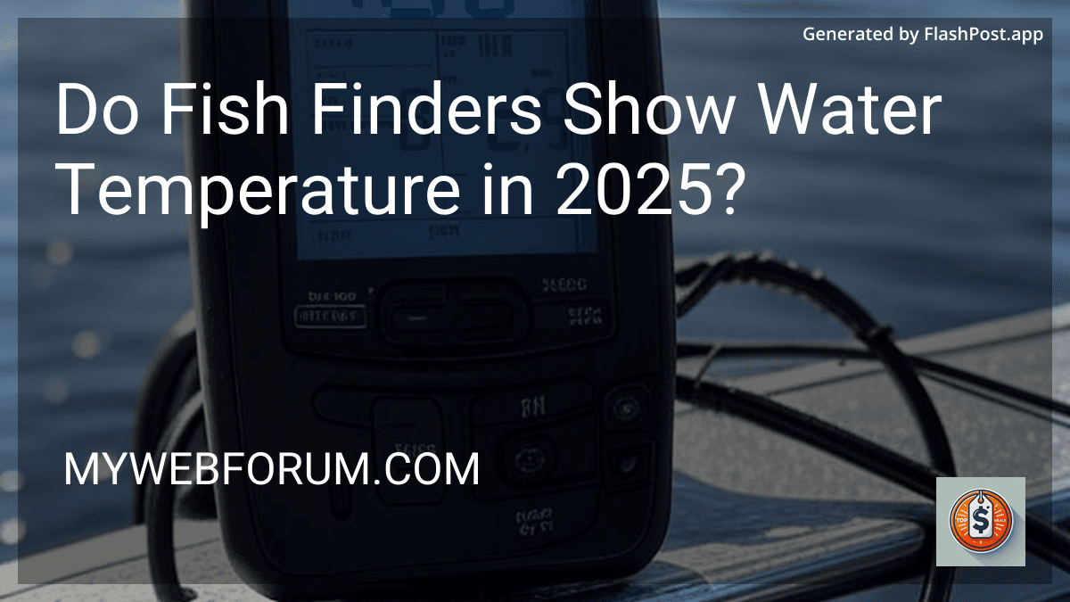 Do Fish Finders Show Water Temperature in 2025? preview