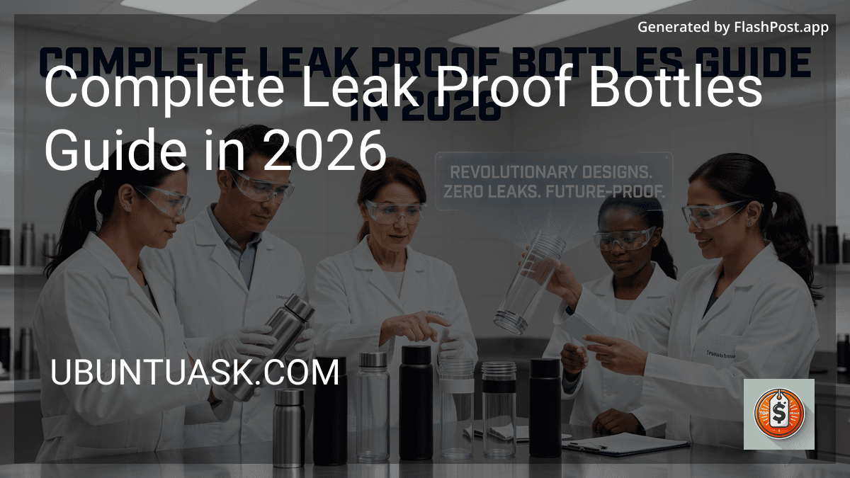 Complete Leak Proof Bottles Guide in 2026 preview