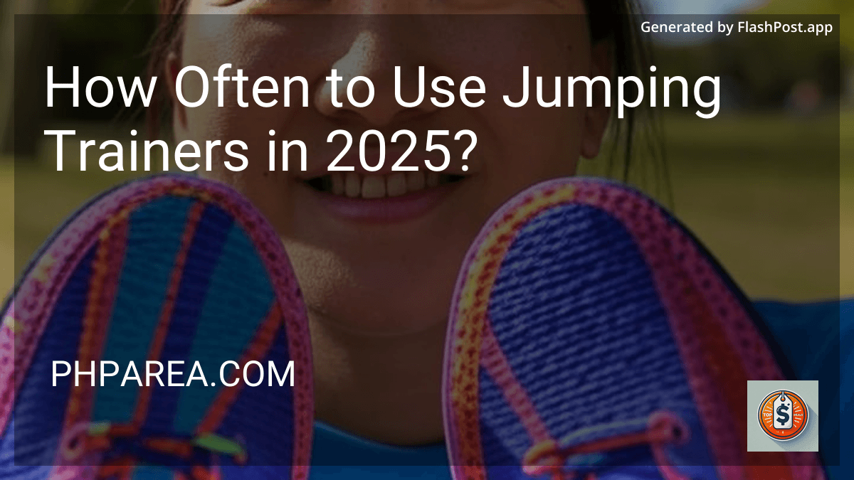How Often to Use Jumping Trainers in 2025? preview