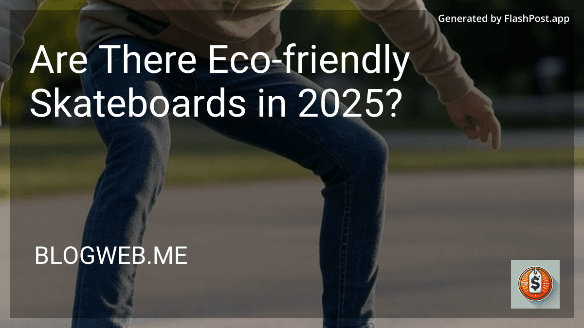 Are There Eco-friendly Skateboards in 2025? image