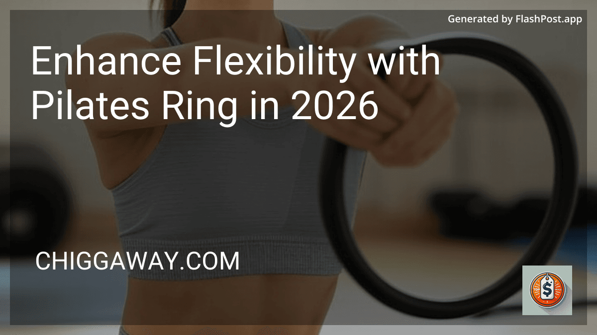 Enhance Flexibility with Pilates Ring in 2026 preview