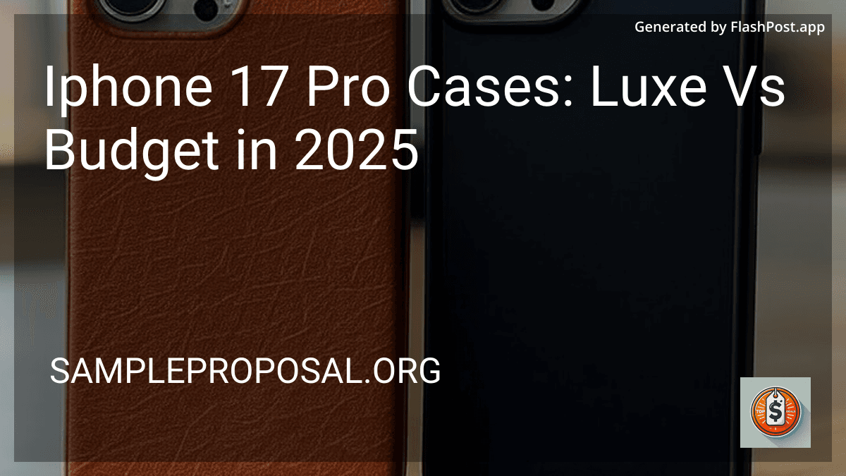 Iphone 17 Pro Cases: Luxe Vs Budget in 2026 preview