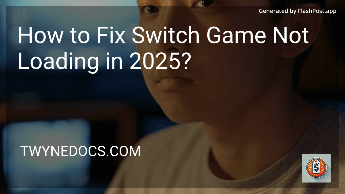 How to Fix Switch Game Not Loading in 2025? preview