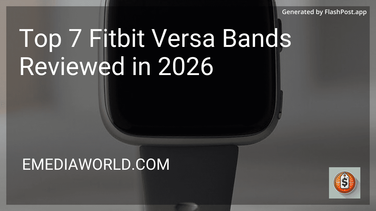 Top 7 Fitbit Versa Bands Reviewed in 2026 preview