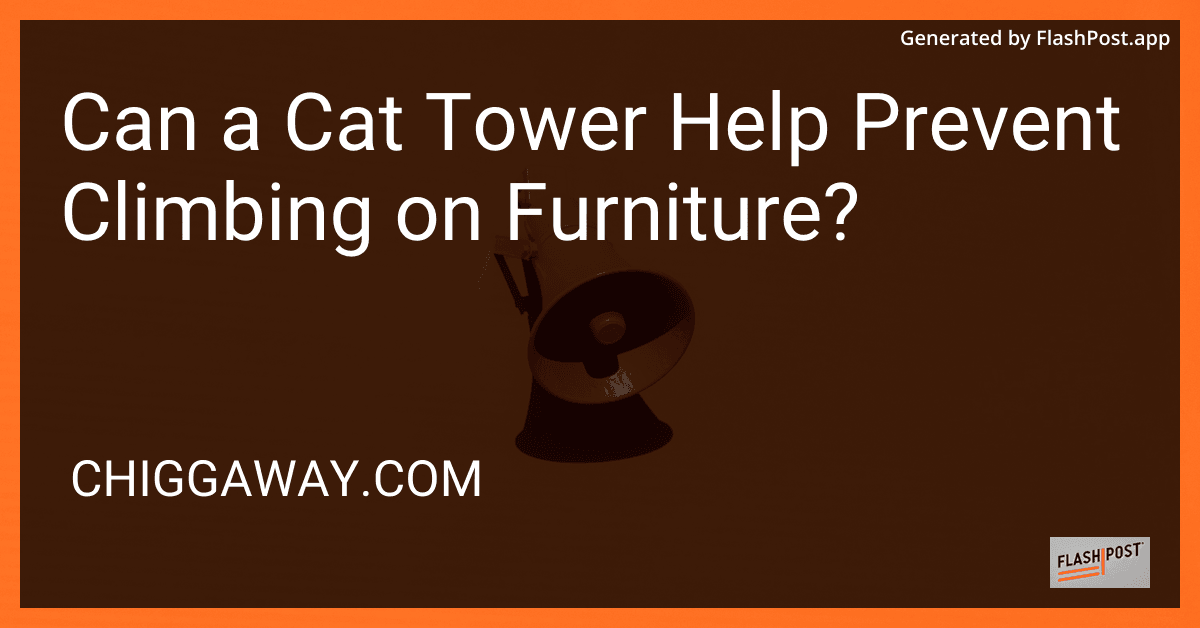 Can a Cat Tower Help Prevent Climbing on Furniture? preview