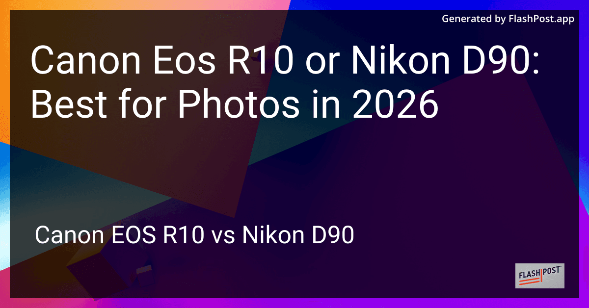 Canon Eos R10 or Nikon D90: Best for Photos in 2026