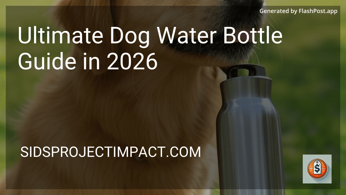 Ultimate Dog Water Bottle Guide in 2026 preview