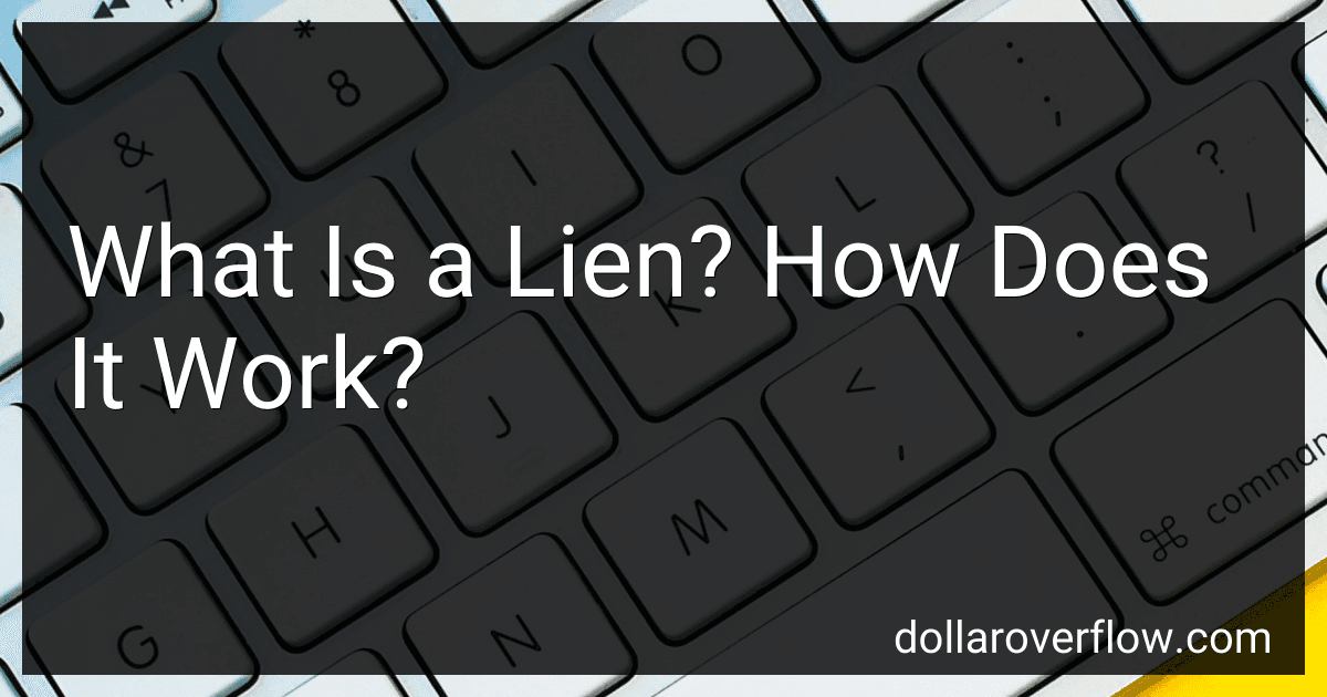 What Is a Lien? How Does It Work? image