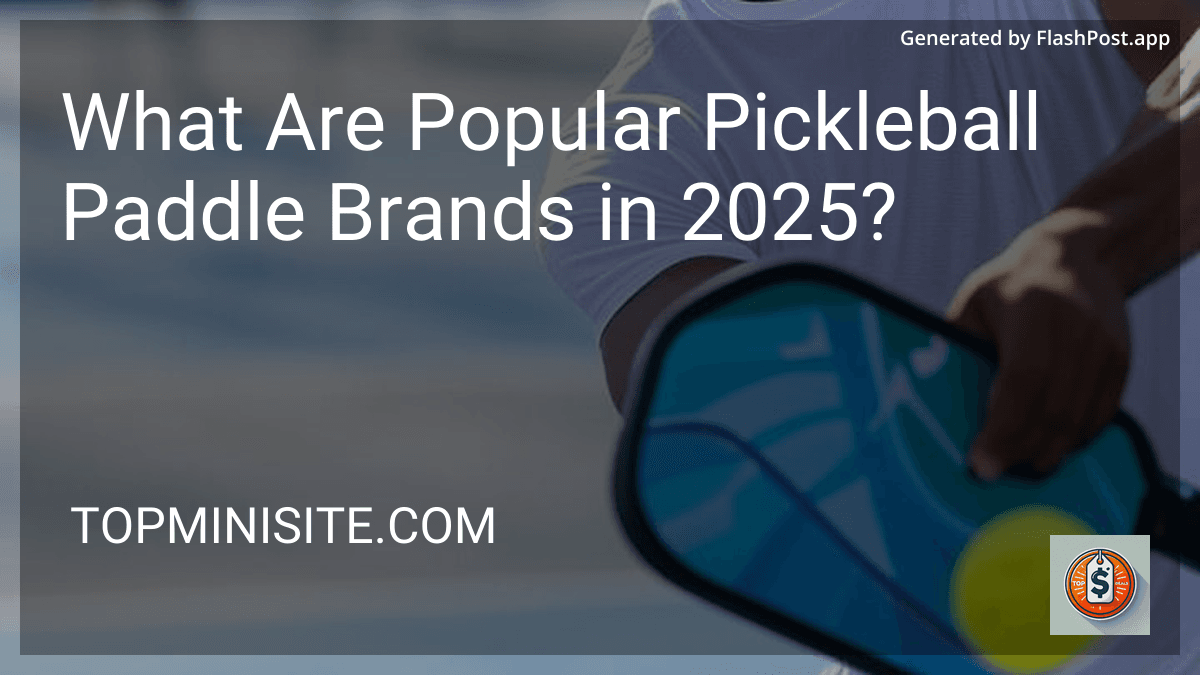 What Are Popular Pickleball Paddle Brands in 2025? image