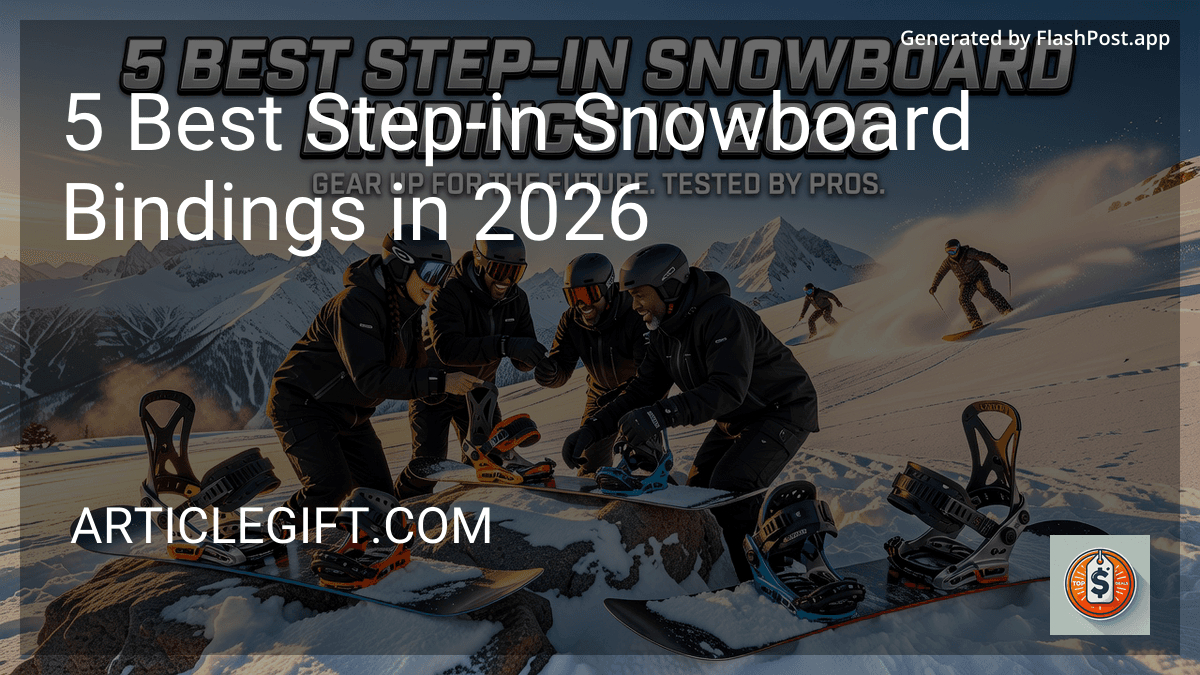 10 Best Step-in Snowboard Bindings in 2026