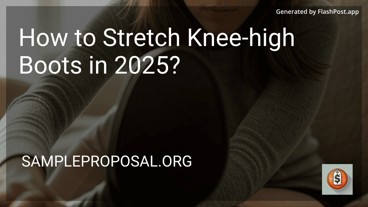 How to Stretch Knee-high Boots in 2025? preview