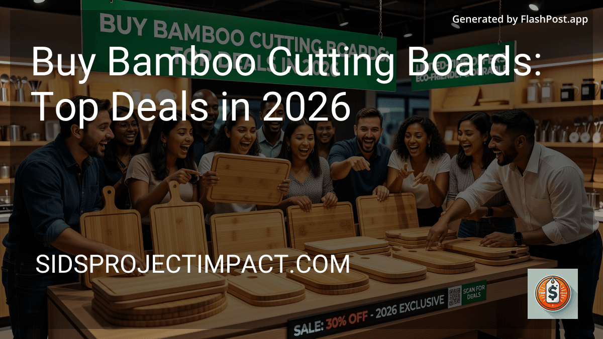 Buy Bamboo Cutting Boards: Top Deals in 2026