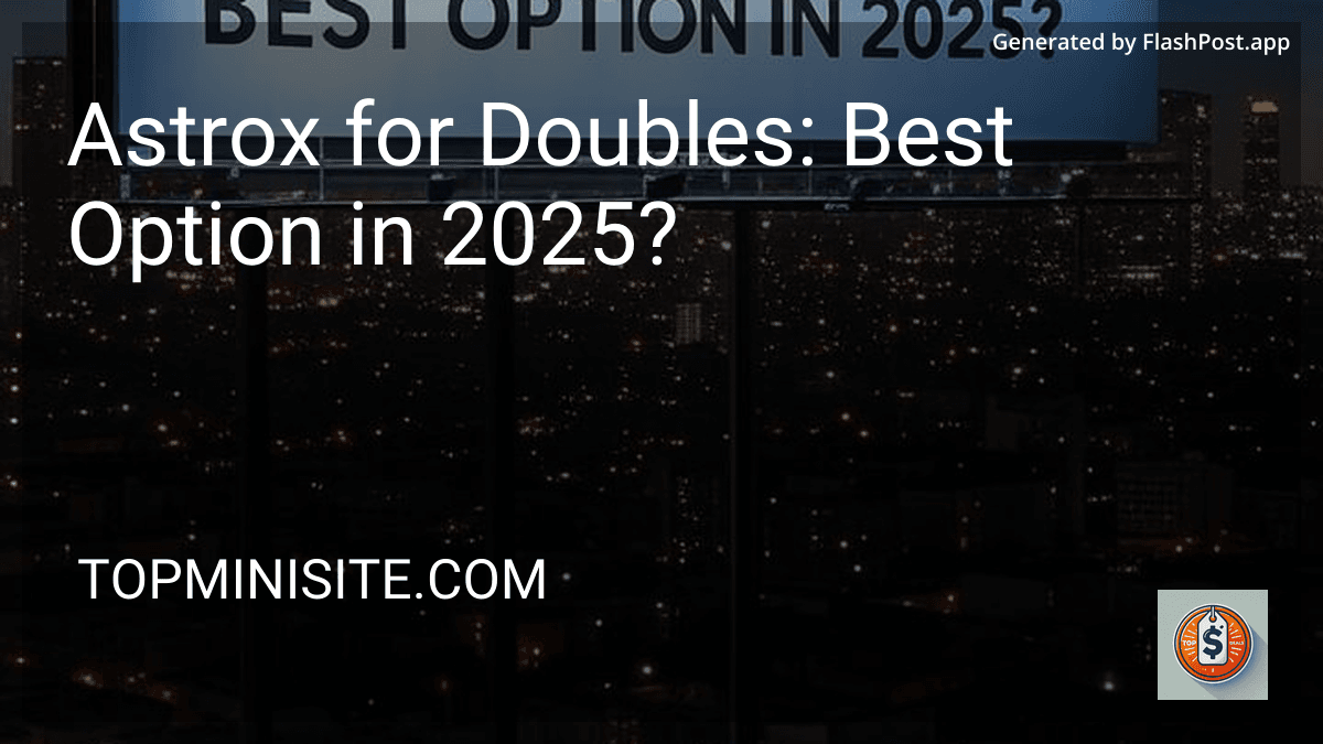 Astrox for Doubles: Best Option in 2025? image