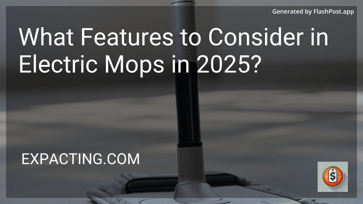 What Features to Consider in Electric Mops in 2025? image