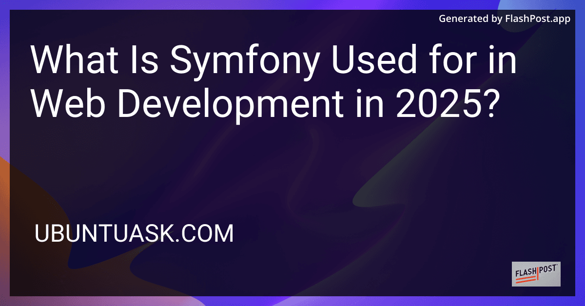 What Is Symfony Used for in Web Development in 2025? preview