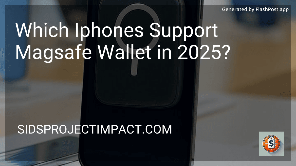 Which Iphones Support Magsafe Wallet in 2025? image