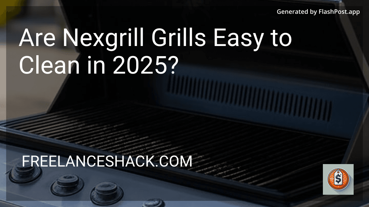 Are Nexgrill Grills Easy to Clean in 2025? preview