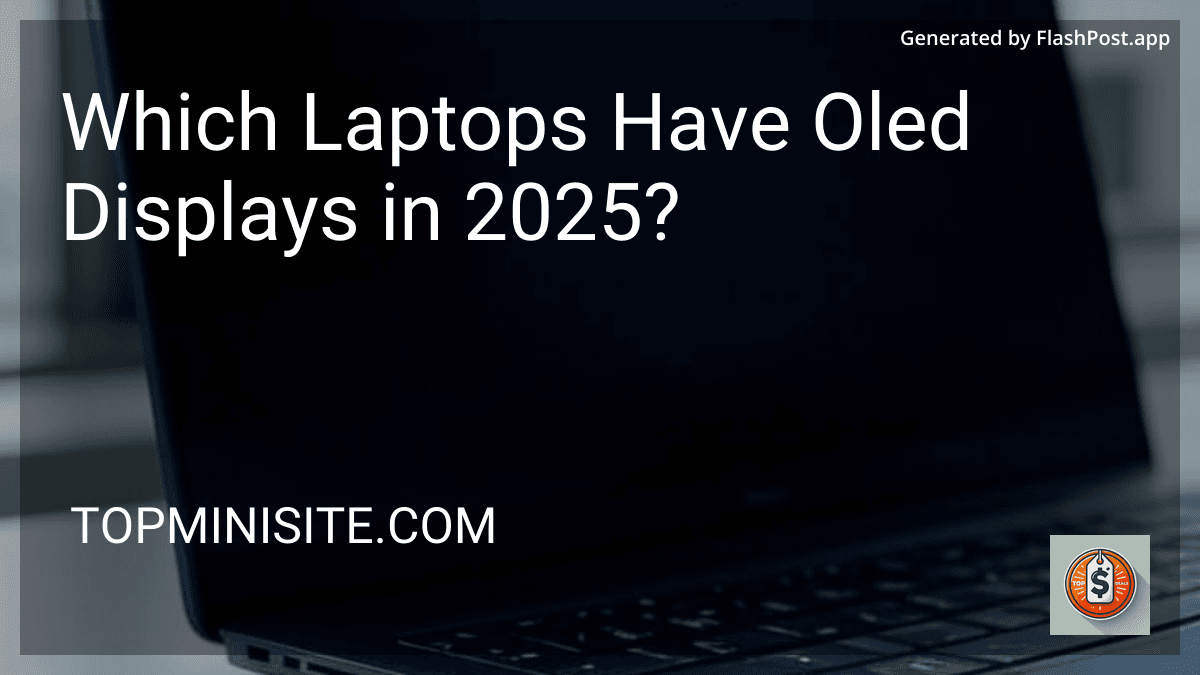 Which Laptops Have Oled Displays in 2025? preview