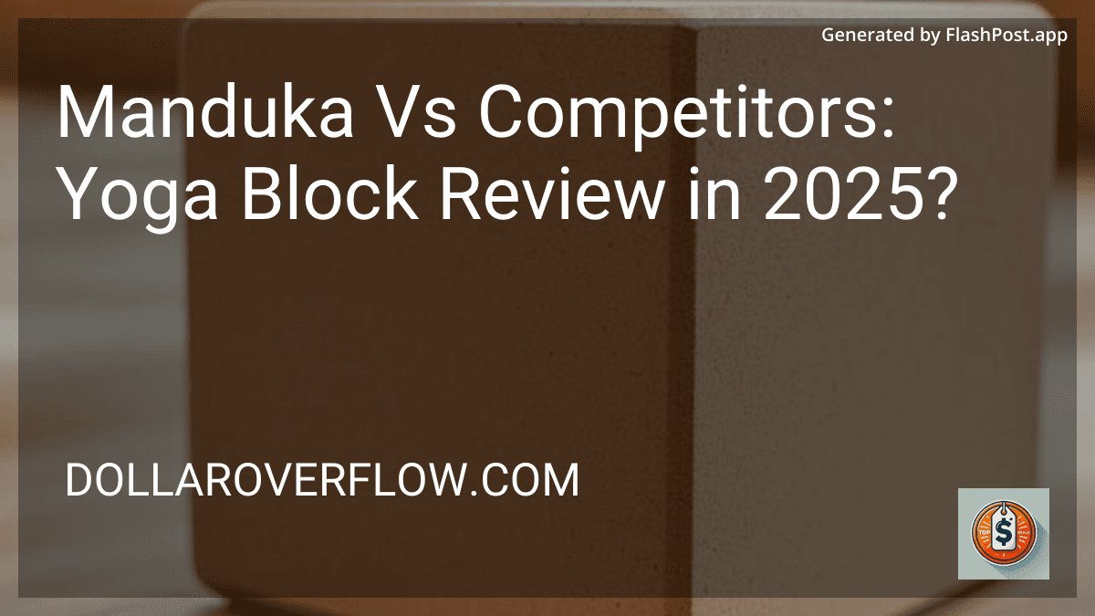 Manduka Vs Competitors: Yoga Block Review in 2025? preview