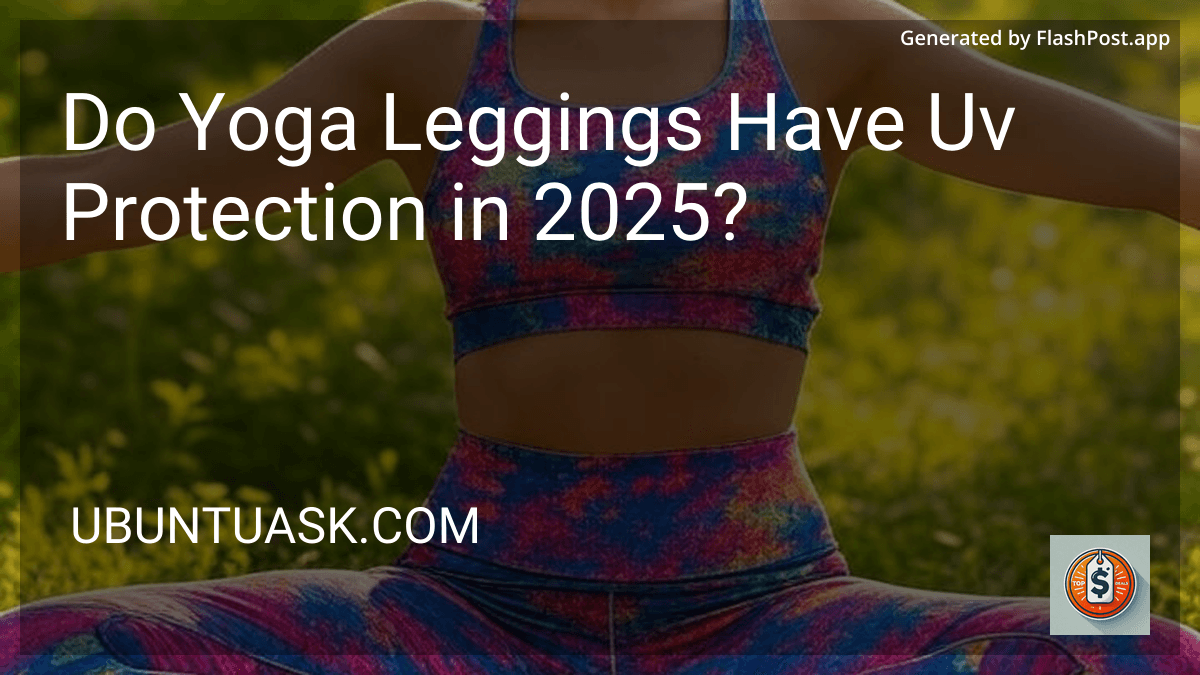 Do Yoga Leggings Have Uv Protection in 2025? preview