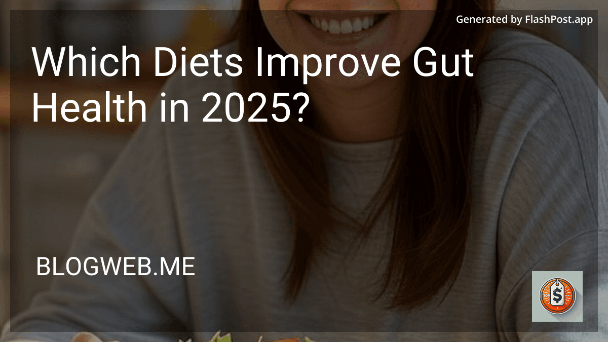 Which Diets Improve Gut Health in 2025? preview