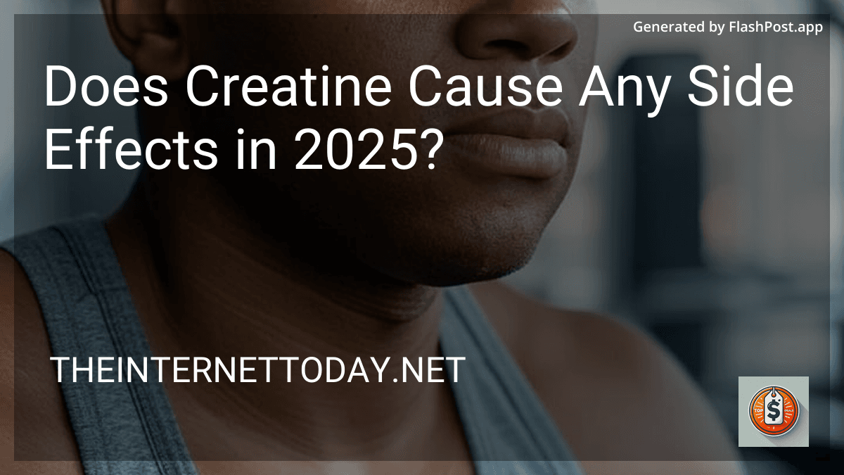 Does Creatine Cause Any Side Effects in 2025? image