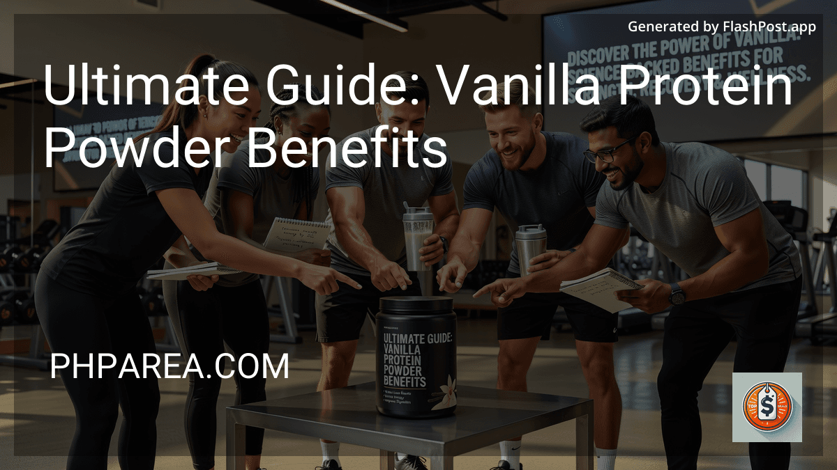 Ultimate Guide: Vanilla Protein Powder Benefits in 2026 preview