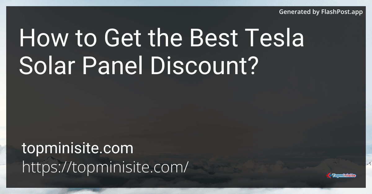 How to Get the Best Tesla Solar Panel Discount in 2025? image