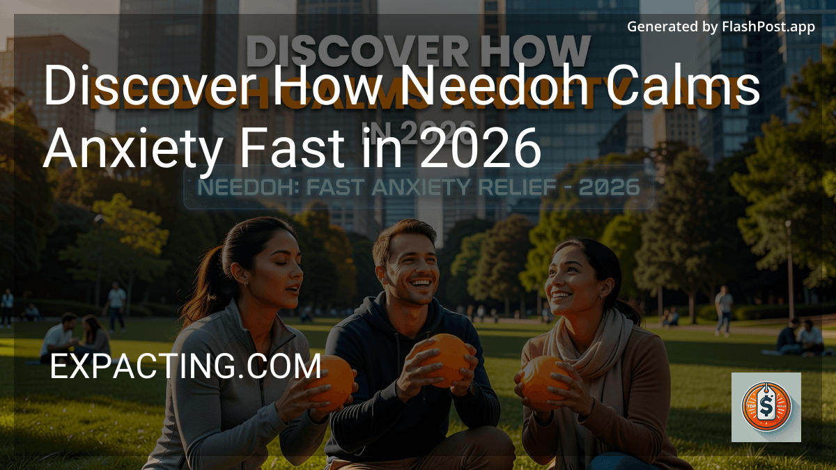 Discover How Needoh Calms Anxiety Fast in 2026 image