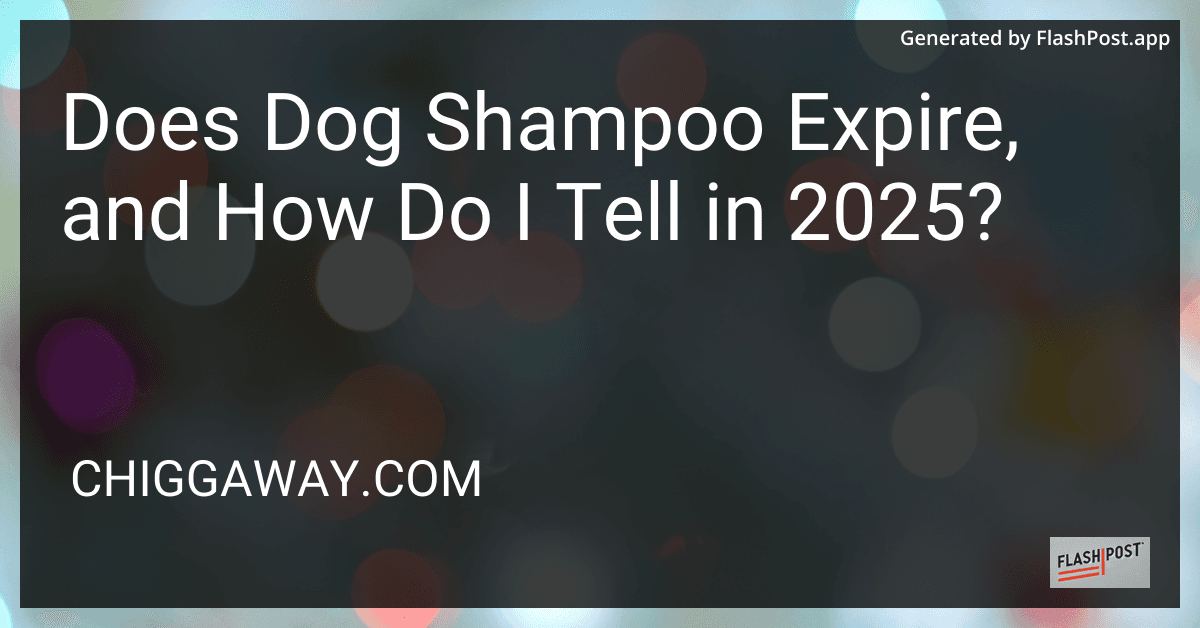 Does Dog Shampoo Expire, and How Do I Tell in 2025? preview