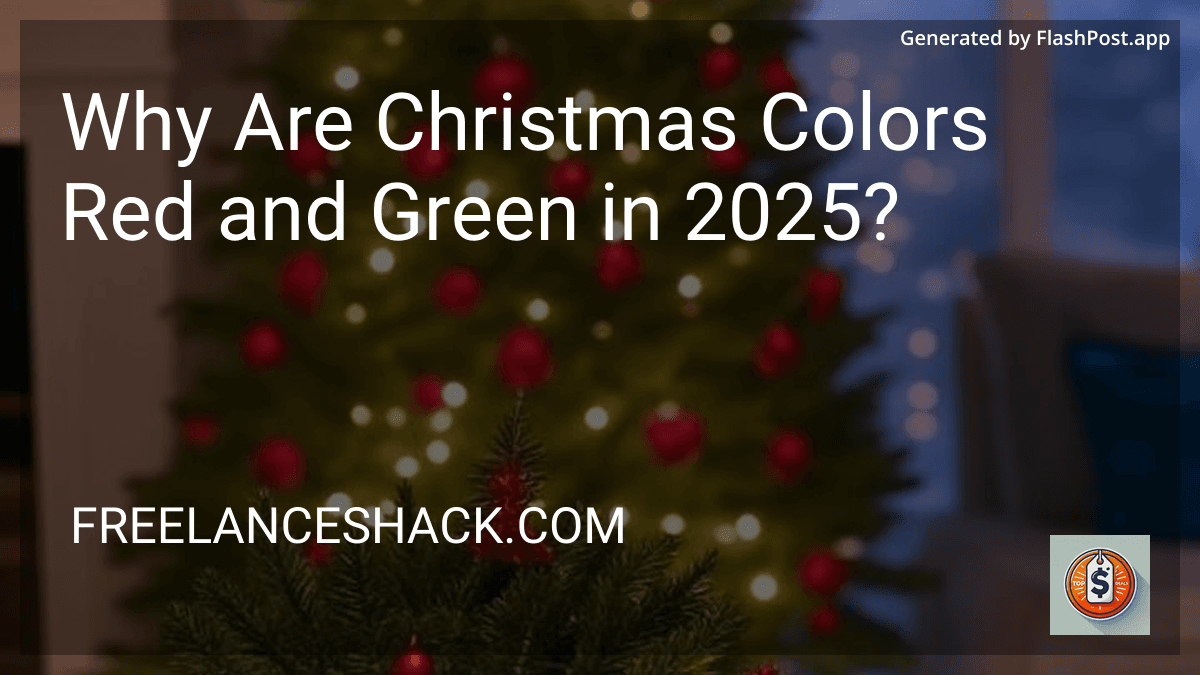 Why Are Christmas Colors Red and Green in 2025? image
