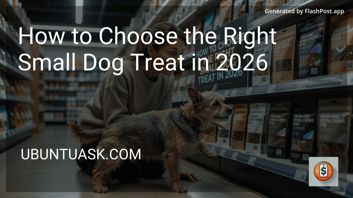 How to Choose the Right Small Dog Treat in 2026 preview