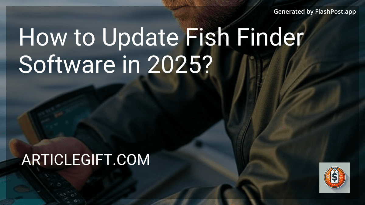 How to Update Fish Finder Software in 2025? preview