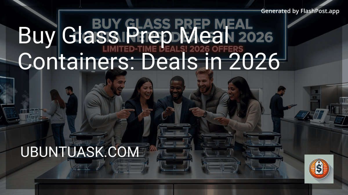 Buy Glass Prep Meal Containers: Deals in 2026