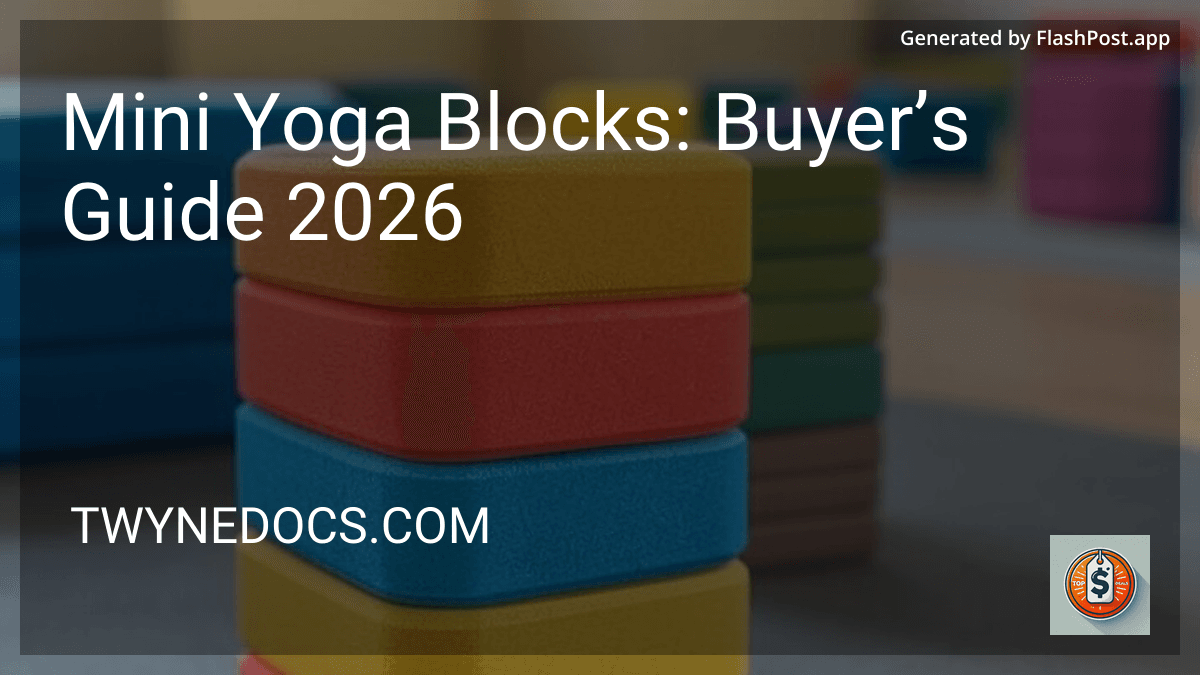Mini Yoga Blocks: Buyer’s Guide 2026 in 2026 preview