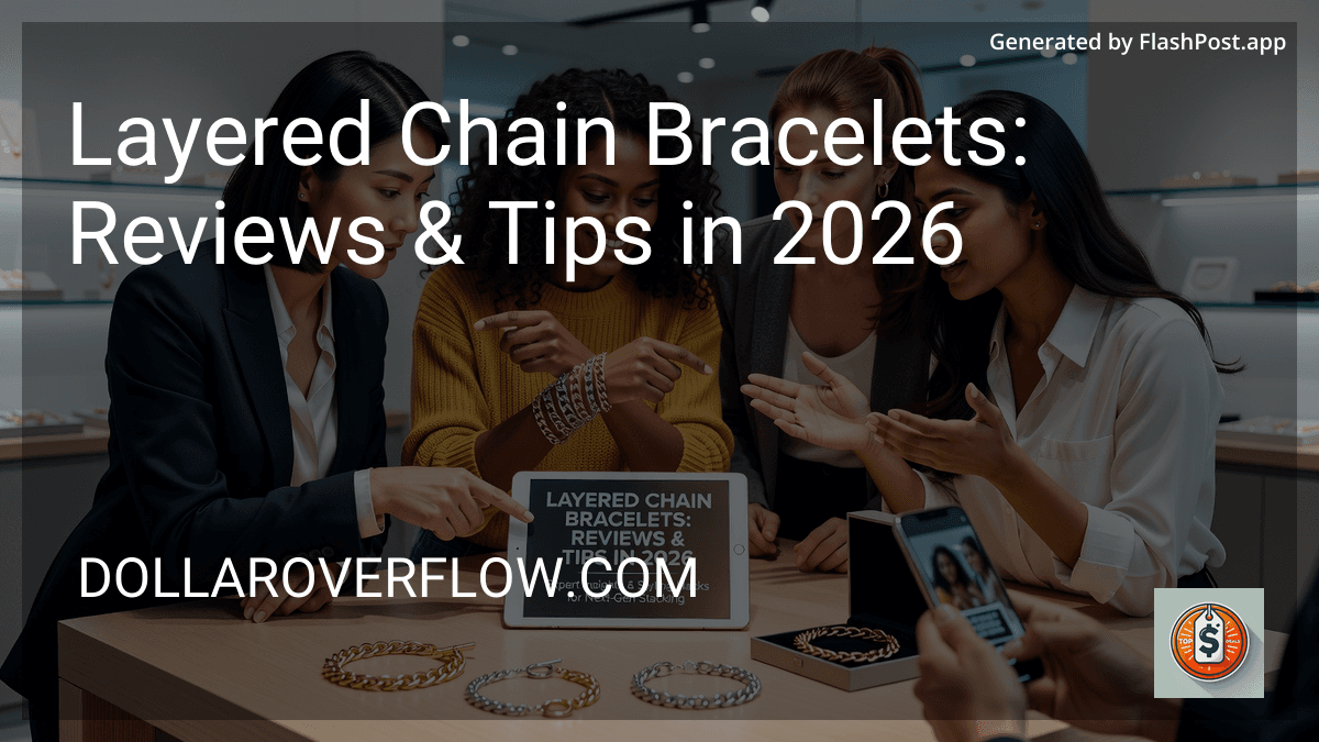 Layered Chain Bracelets: Reviews & Tips in 2026 preview