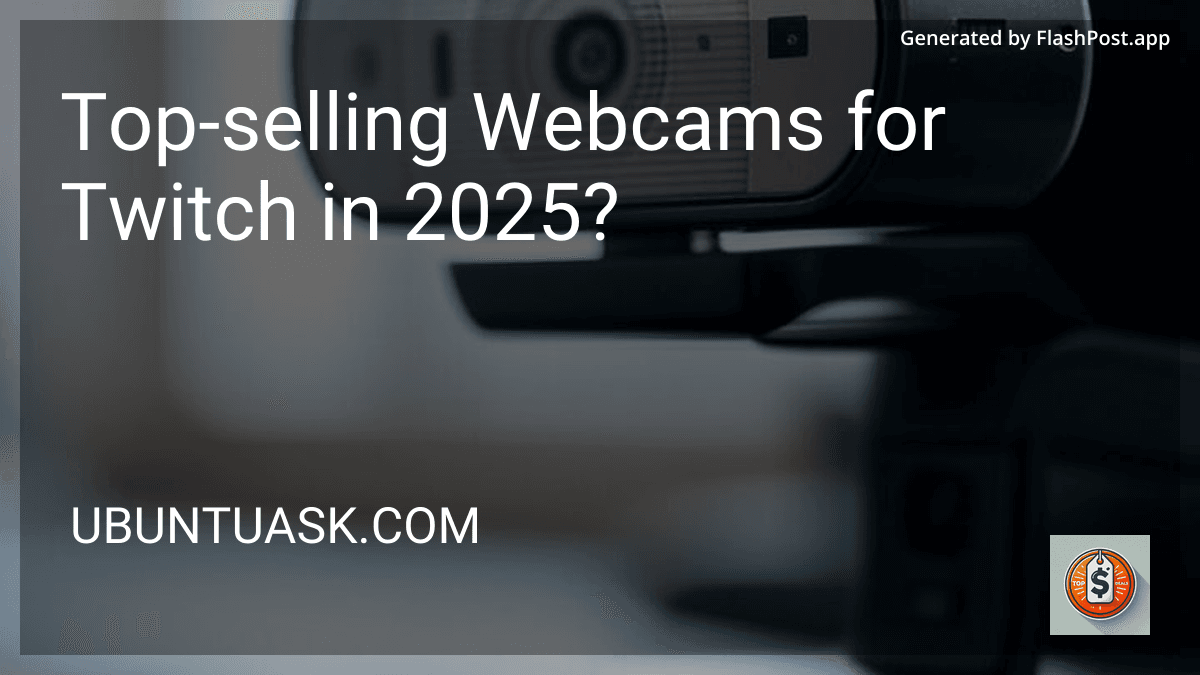 Top-selling Webcams for Twitch in 2025? preview