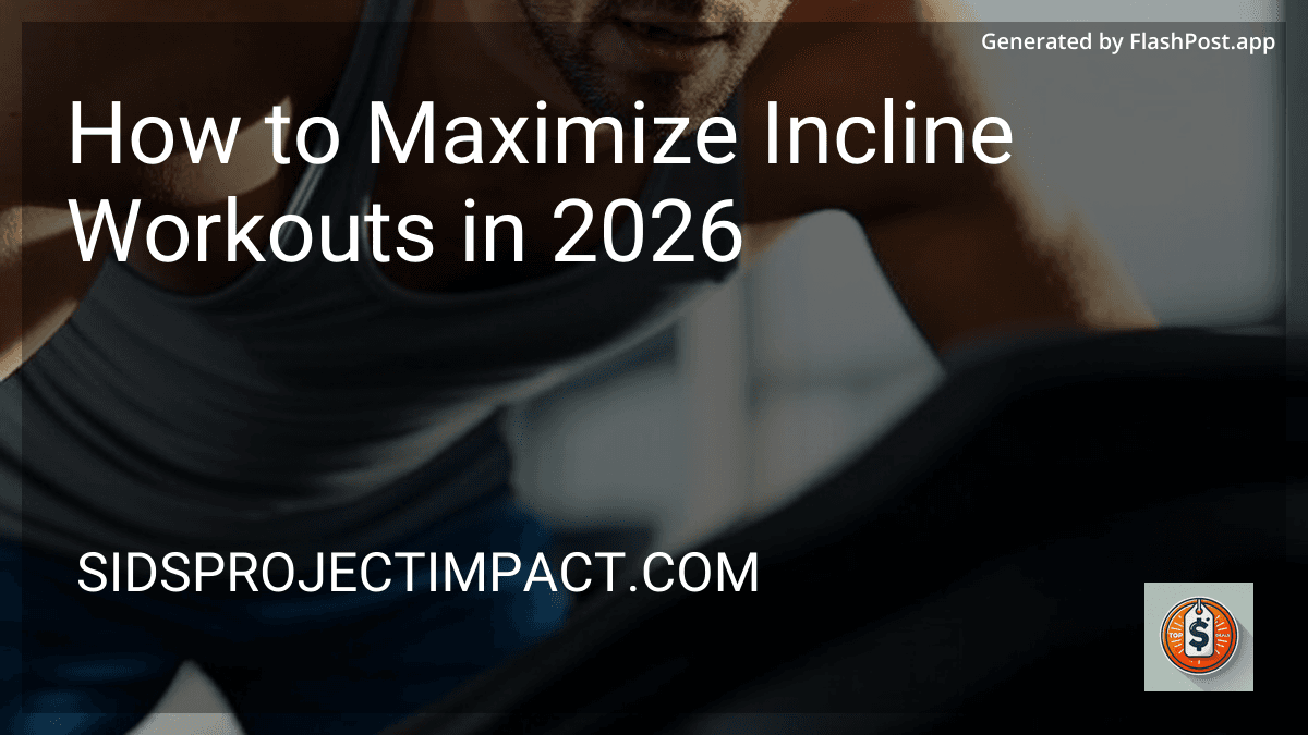 How to Maximize Incline Workouts in 2026 preview