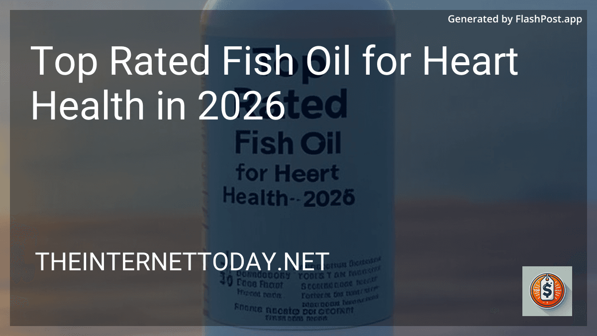Top Rated Fish Oil for Heart Health in 2026 preview