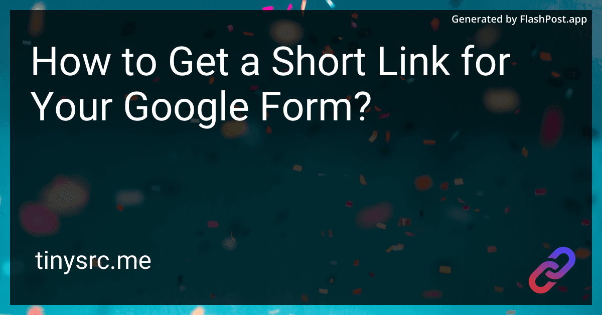 How to Get a Short Link for Your Google Form?