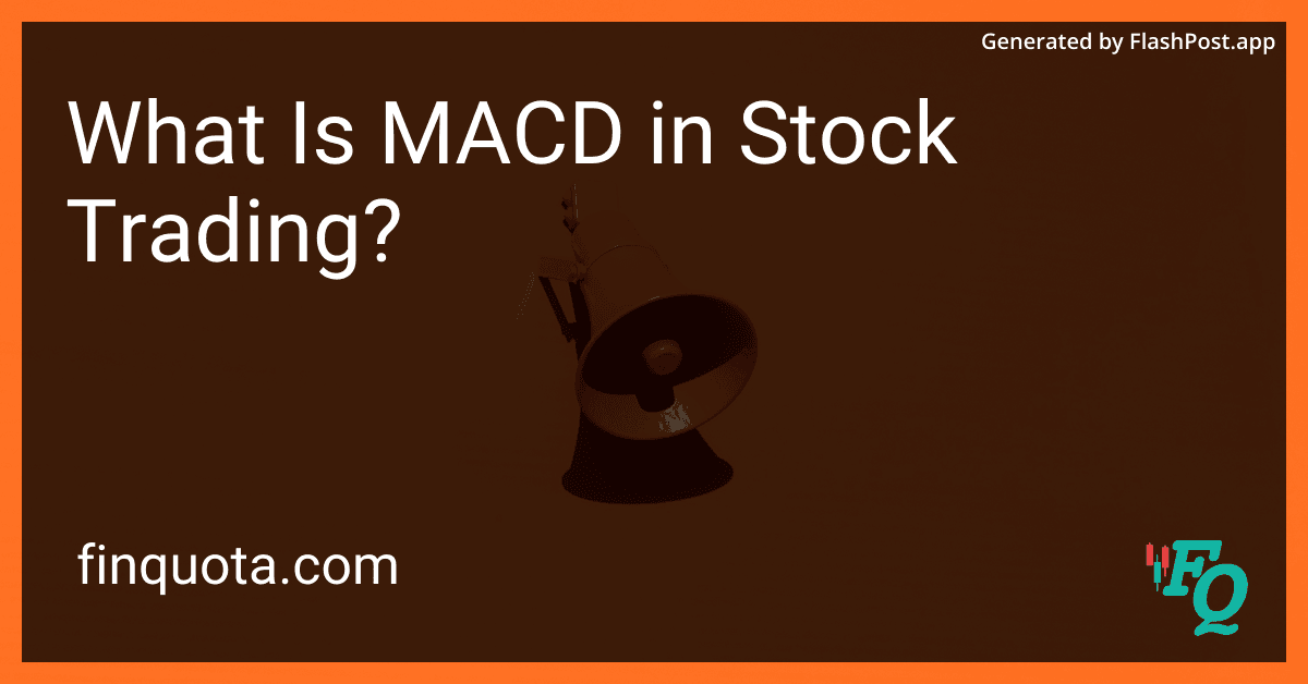 What Is MACD in Stock Trading?