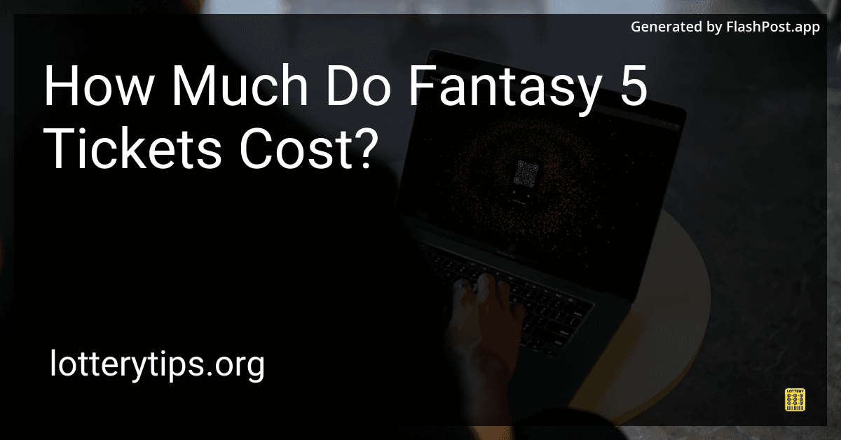 How Much Do Fantasy 5 Tickets Cost?