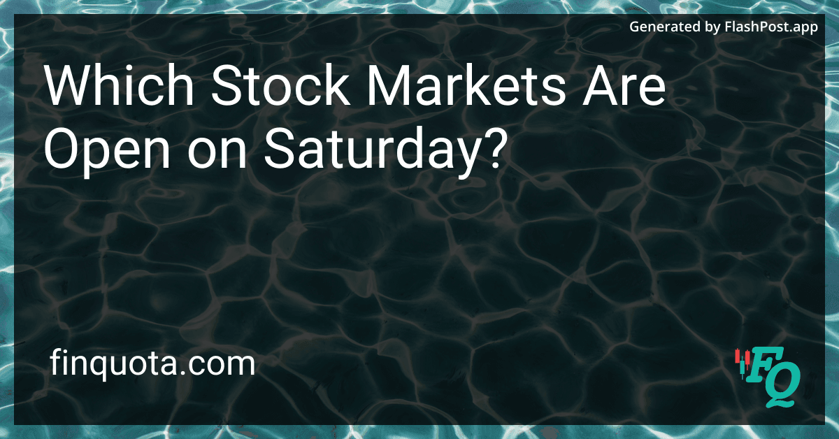 Which Stock Markets Are Open on Saturday?