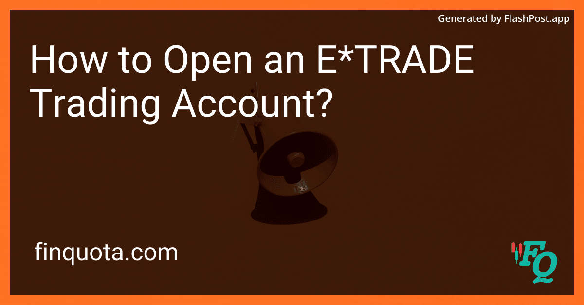 How to Open an E*TRADE Trading Account?